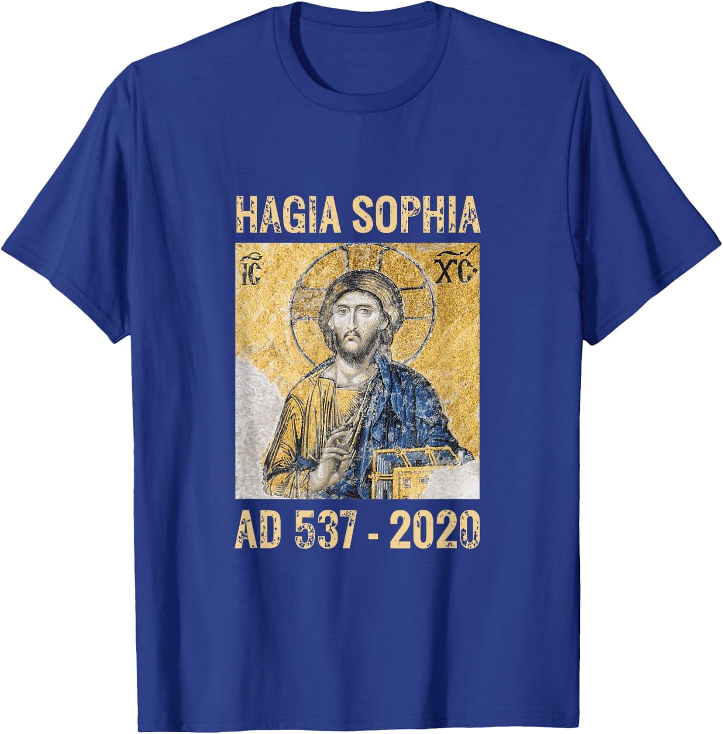 Jesus Christ Pantocrator in Hagia Sophia Constantinople 2020 T-Shirt - T-Shirt | Royal
