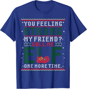 Christmas Call Me Elf One More Time Ugly Sweater T-Shirt - T-Shirt | Royal
