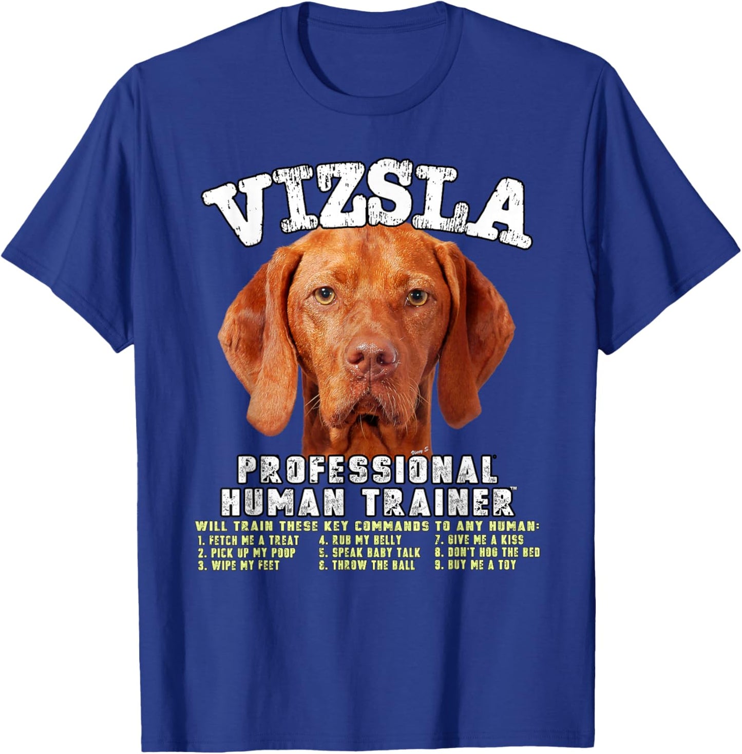 Vizsla Dog Professional Human Trainer T-Shirt - T-Shirt | Royal