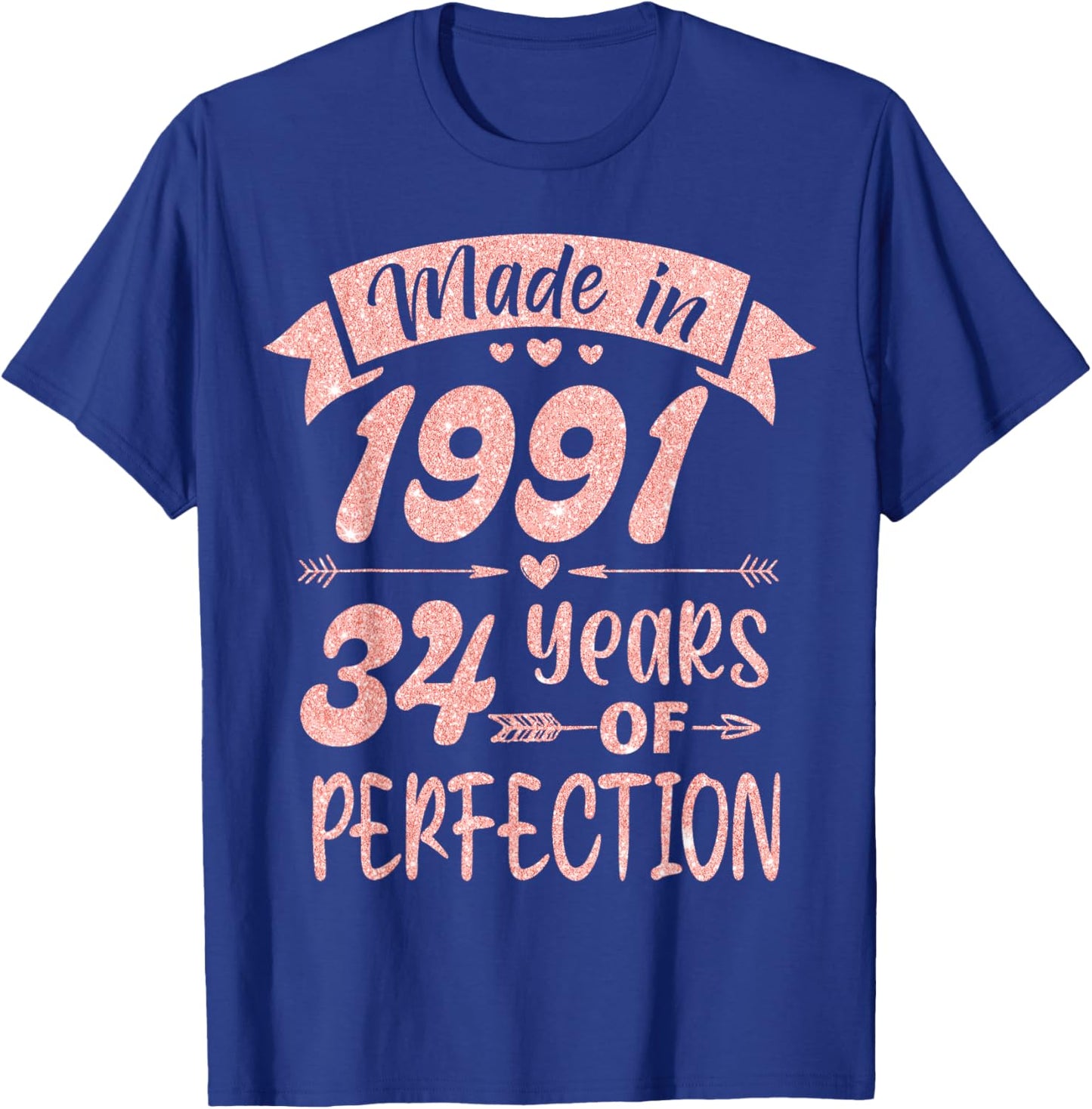 Made in 1991 34 Years Of Perfection Girl Women Birthday T-Shirt - T-Shirt | Royal