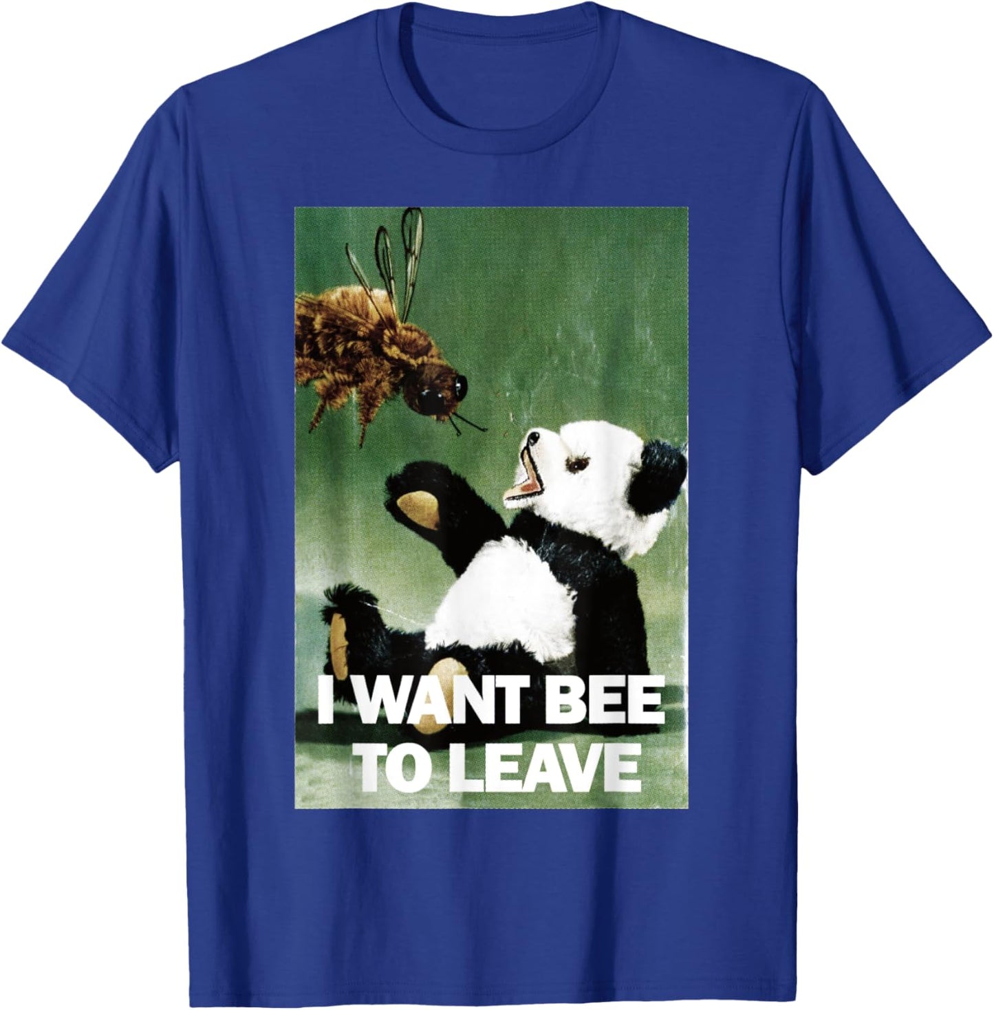 I Want Bee To Leave T-Shirt - T-Shirt | Royal