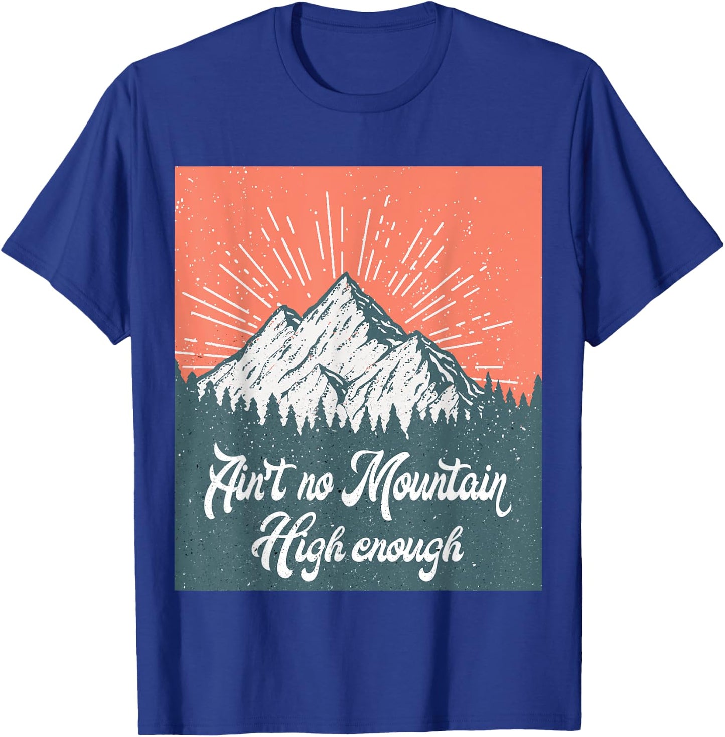 Ain't no mountain high enough vintage T-Shirt - T-Shirt | Royal