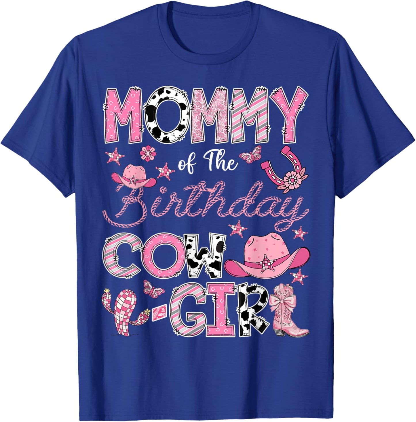 Mommy Of The Birthday Cow Girl Rodeo Cowgirl Birthday T-Shirt - T-Shirt | Royal