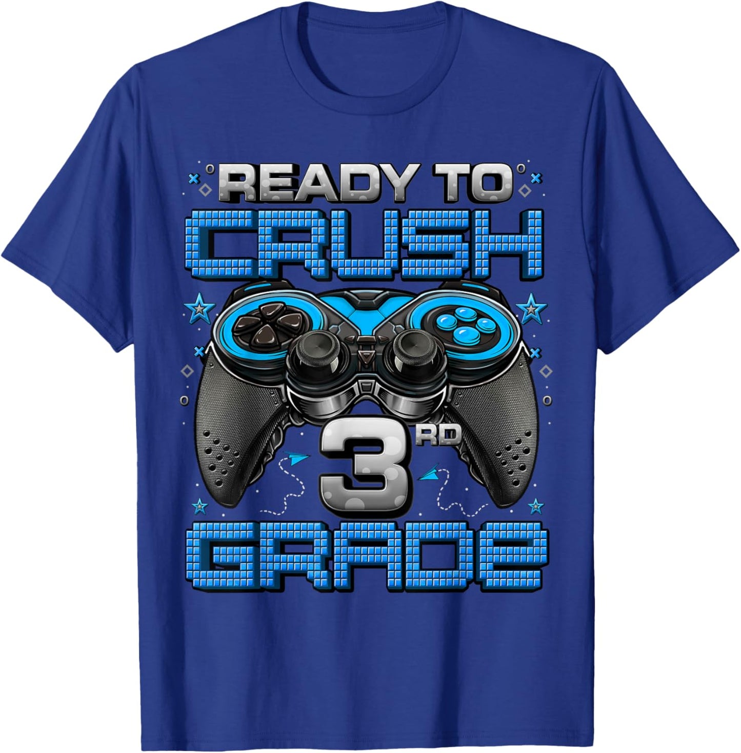 Ready To Crush 3rd Grade Level Unlocked Game On 3rd Grade T-Shirt - T-Shirt | Royal