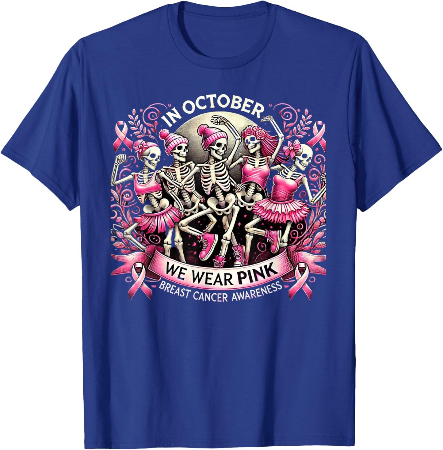 In October We Wear Pink Dancing Skeletons Breast Cancer T-Shirt - T-Shirt | Royal