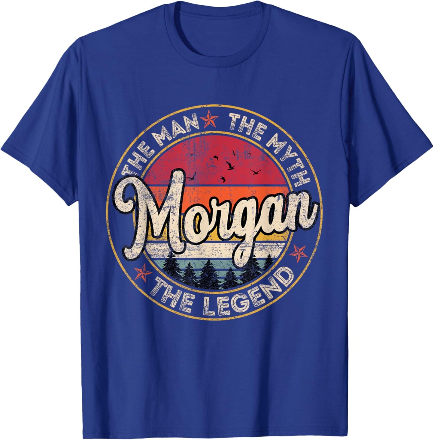 Morgan The Man The Myth The Legend Personalized Name T-Shirt - T-Shirt | Royal