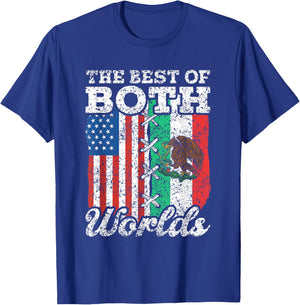 The Best Of Both Worlds Us Usa Mexico Mexican American T-Shirt - T-Shirt | Royal