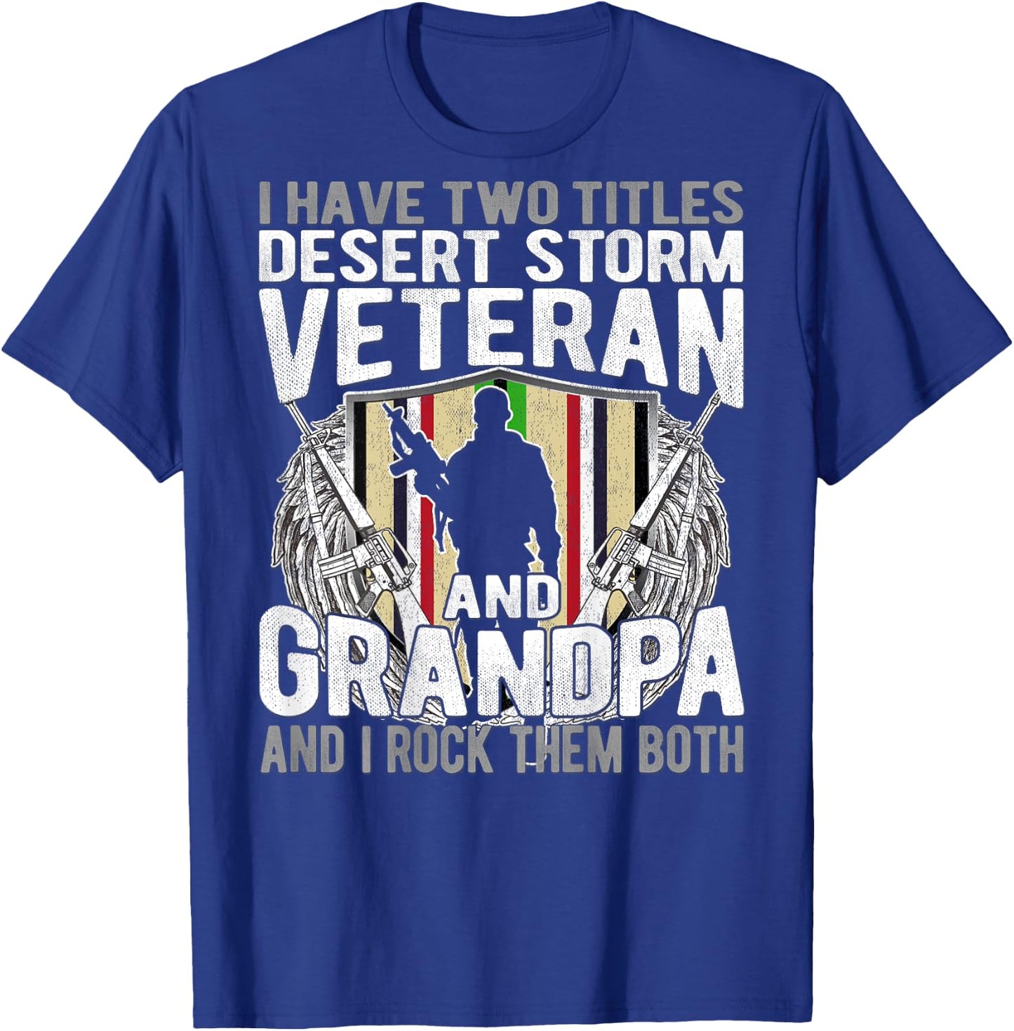 Two Titles Desert Storm Veteran And Grandpa Gulf War Soldier T-Shirt - T-Shirt | Royal