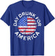 Day Drunk For America Shirt Men Women Drinking 4th of July T-Shirt - T-Shirt | Royal