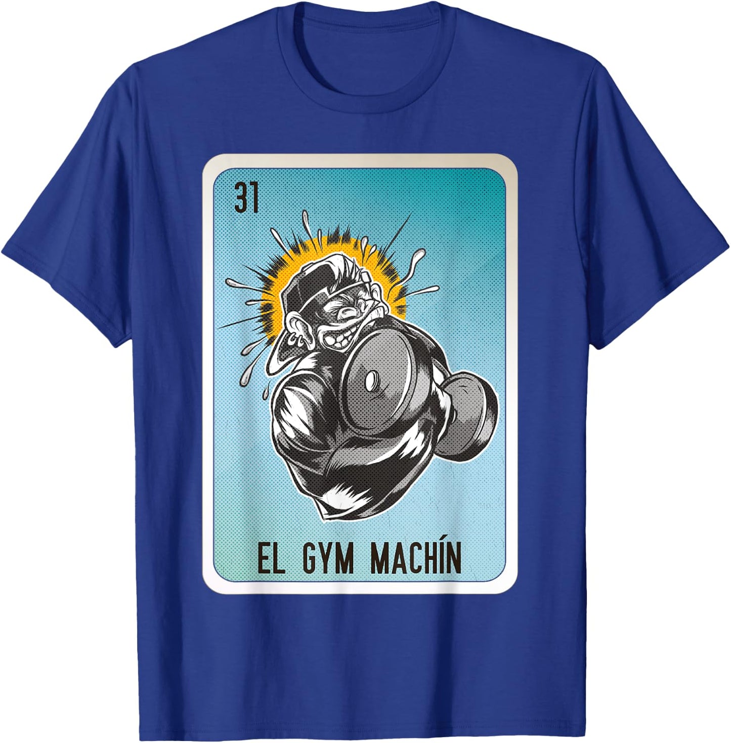 El GYM Machín Mexican Slang Chicano Bingo Cards T-Shirt - T-Shirt | Royal