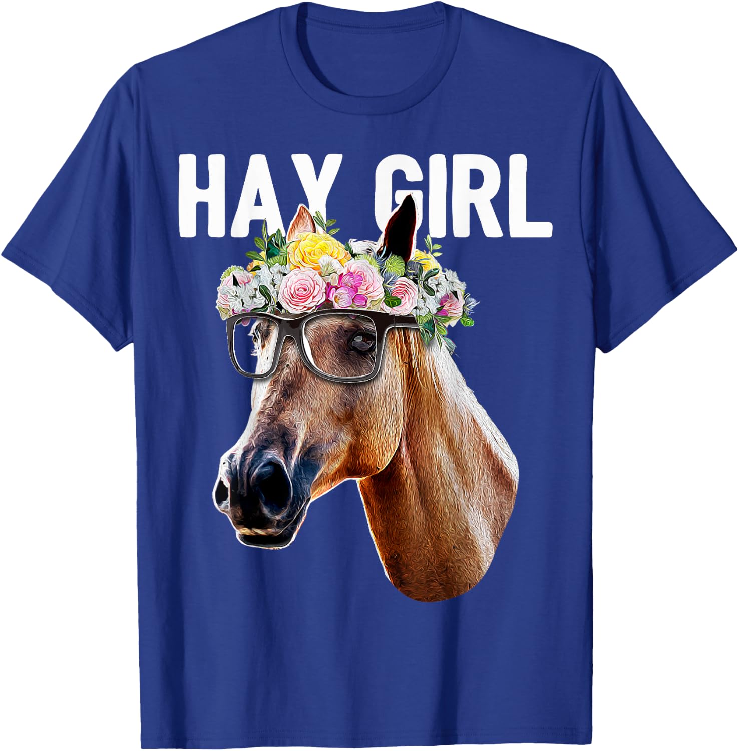 Hay Girl Floral Horse Horseback Riding Equestrian Farm Gift T-Shirt - T-Shirt | Royal