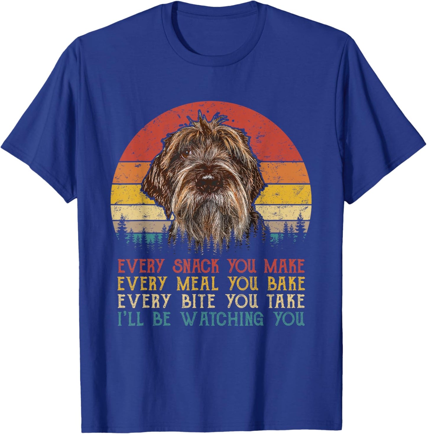 Every Snack You Make Dog Shirt Wirehaired Pointing Griffon T-Shirt - T-Shirt | Royal