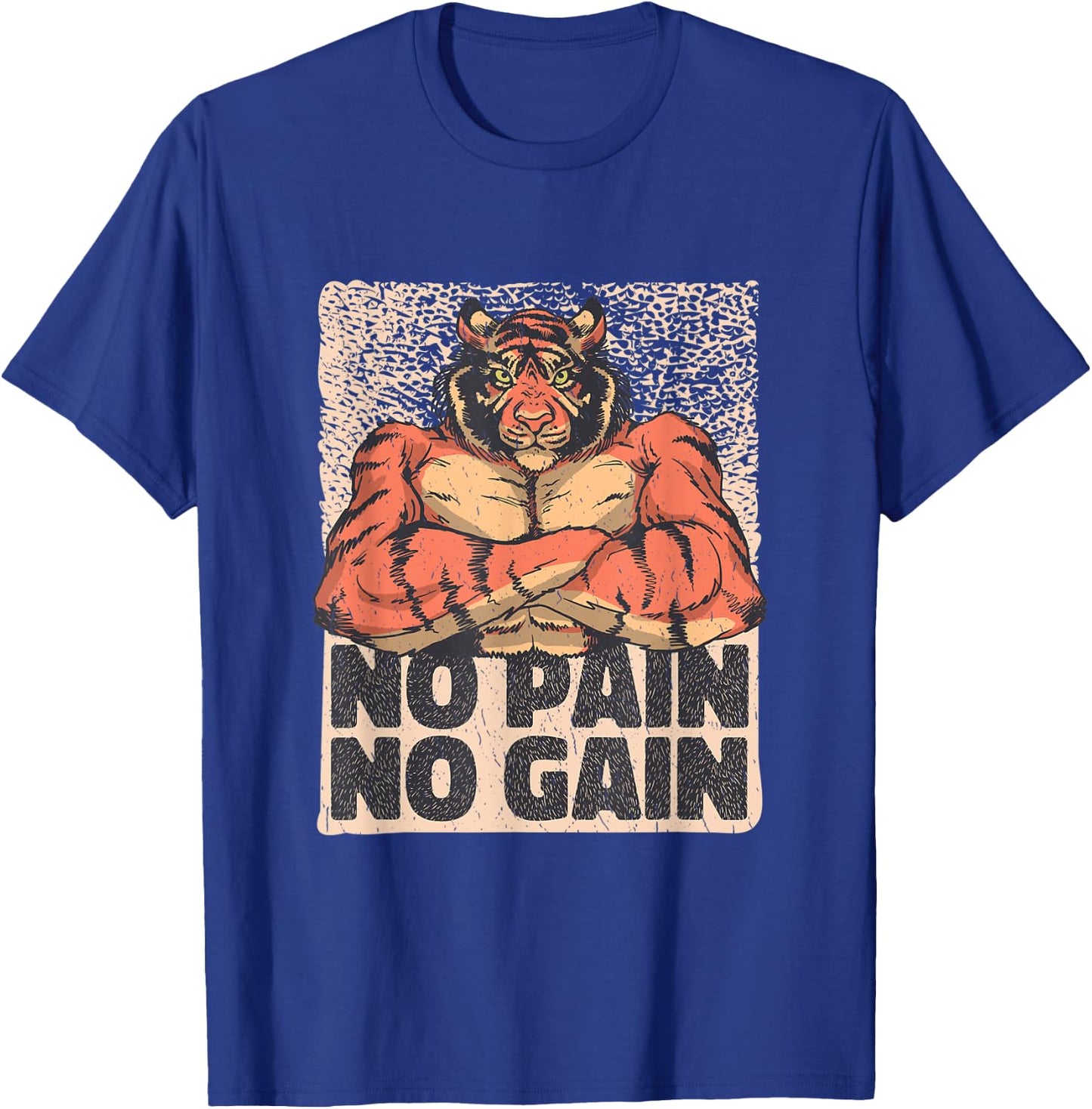 Tiger Weightlifting and Bodybuilding - No Pain No Gain T-Shirt - T-Shirt | Royal