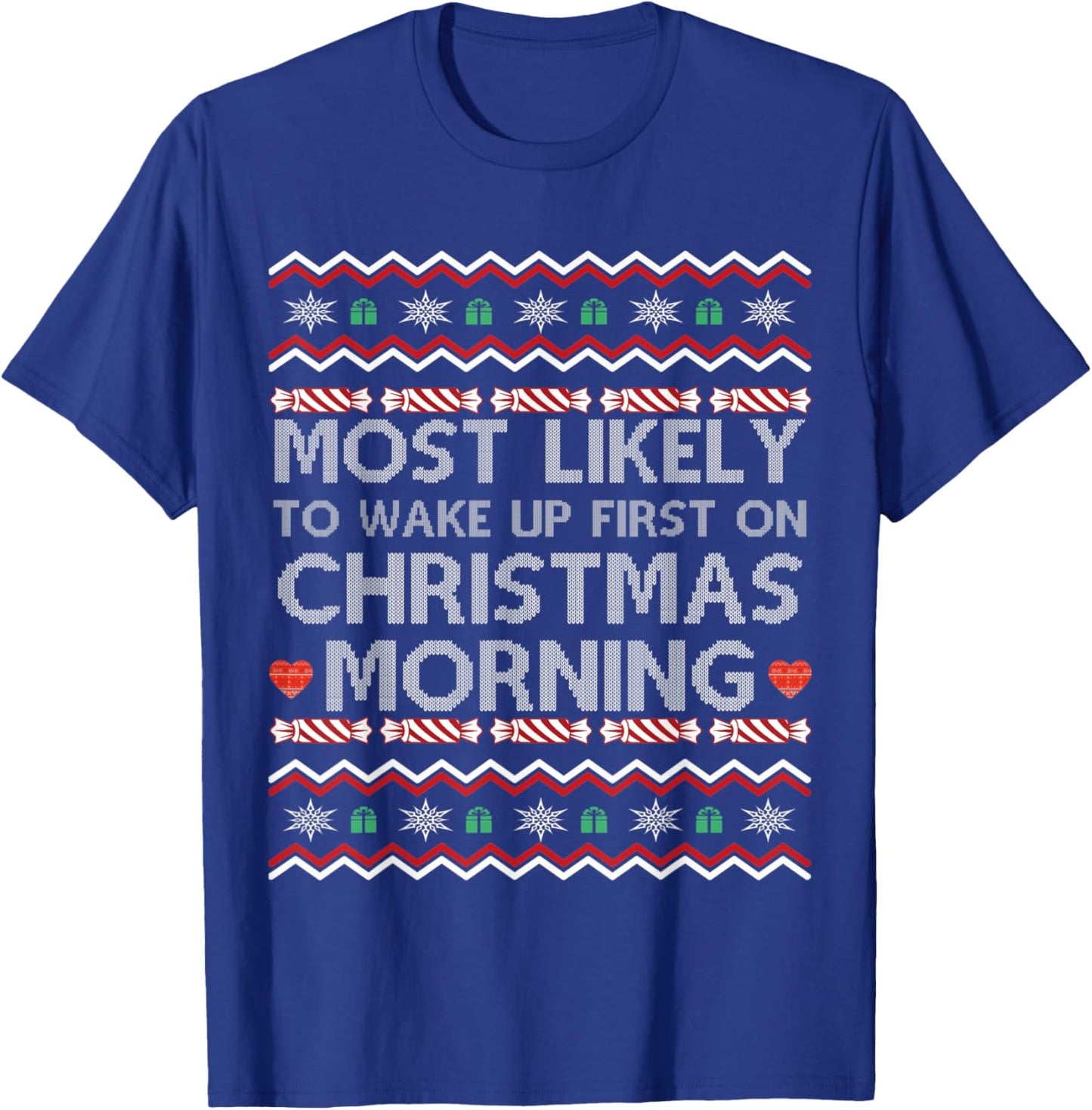 Most Likely To Wake Up First On Christmas Morning Funny Xmas T-Shirt - T-Shirt | Royal