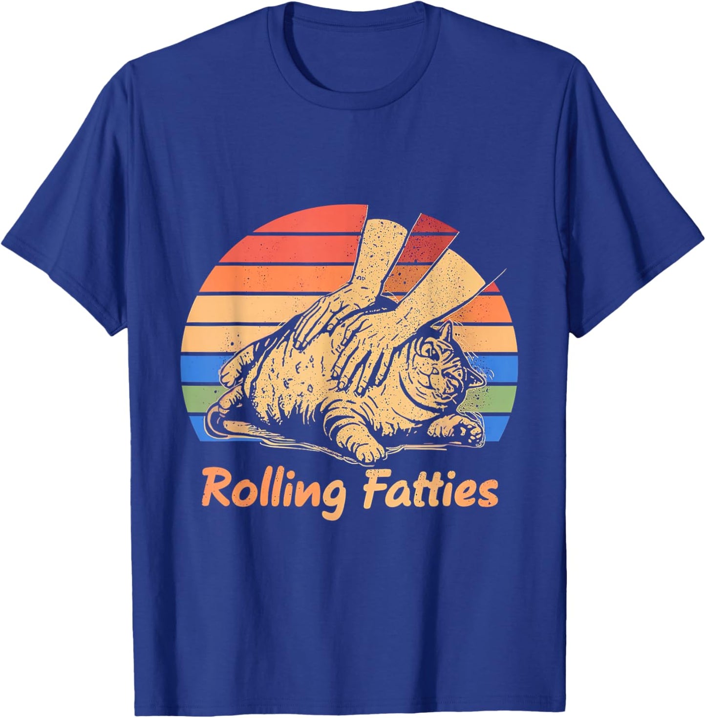 Cat Rolling Fatties Funny Women Kids T-Shirt - T-Shirt | Royal