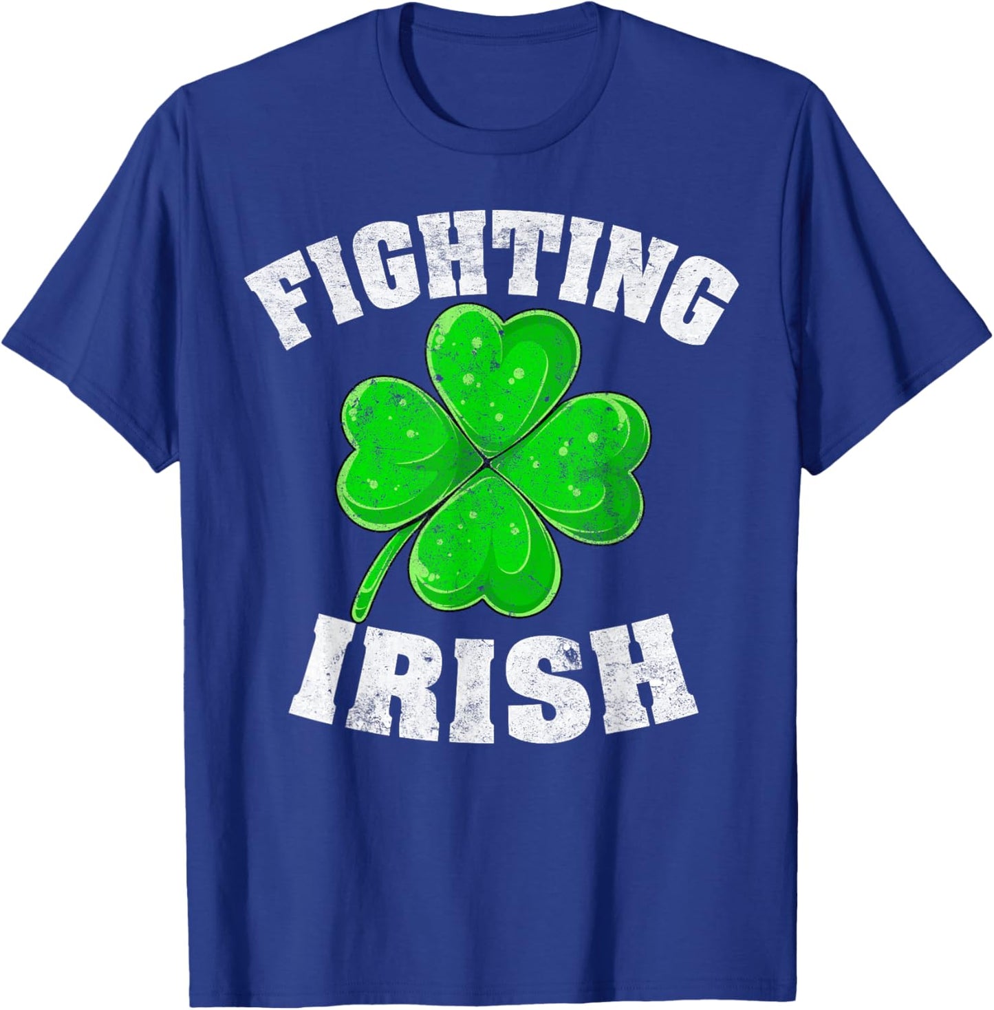 Fighting Irish Ireland Lucky Clover Shamrock St Patricks Day T-Shirt - T-Shirt | Royal