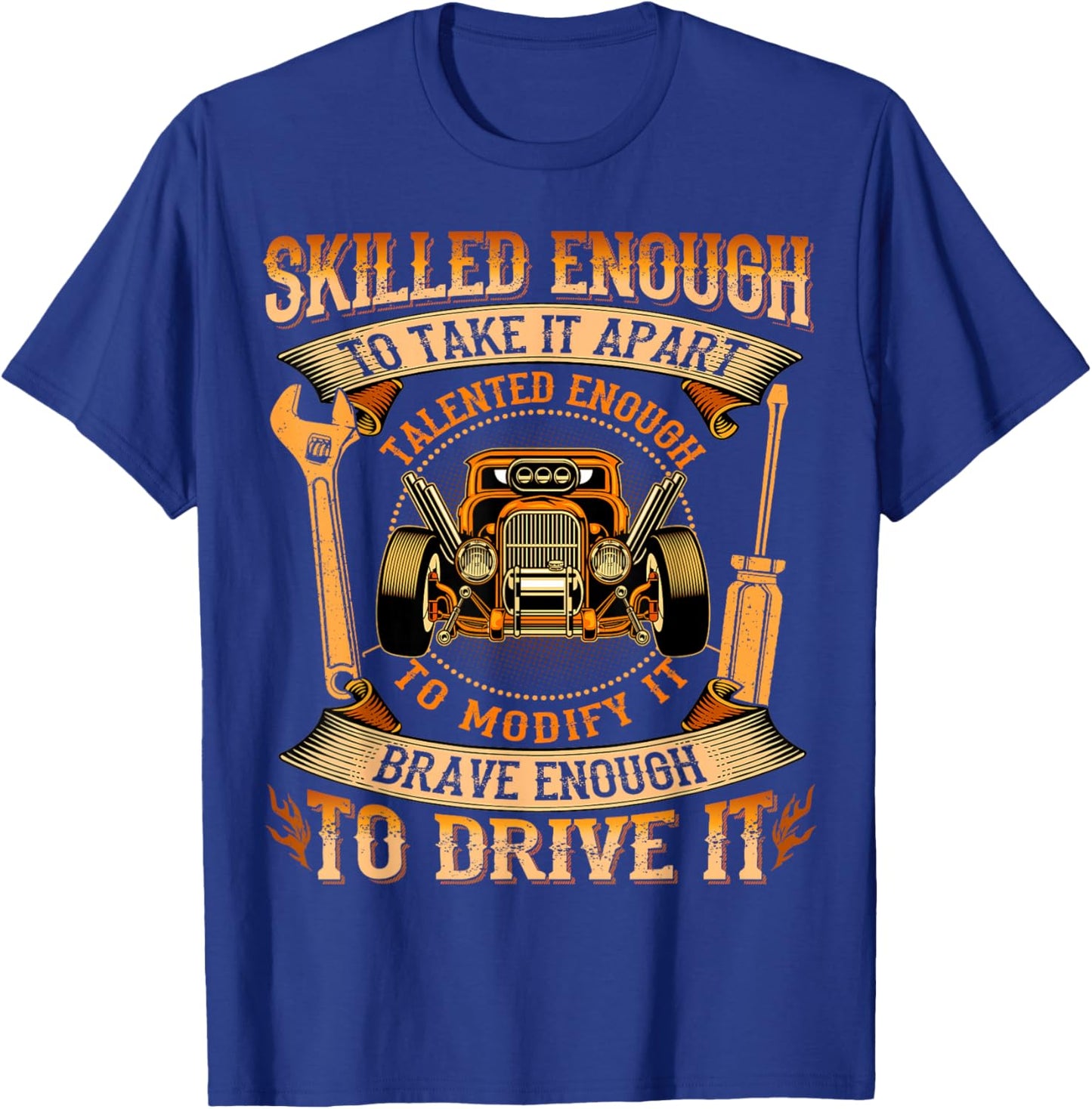 SXS UTV Skilled Enough To Take It - Hot Rod Enthusiast T-Shirt - T-Shirt | Royal