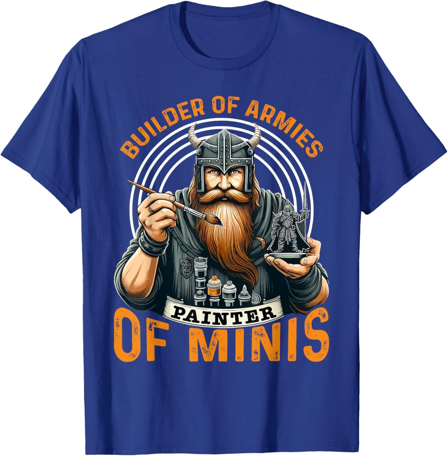 Miniature Painter Builder of Armies T-Shirt - T-Shirt | Royal