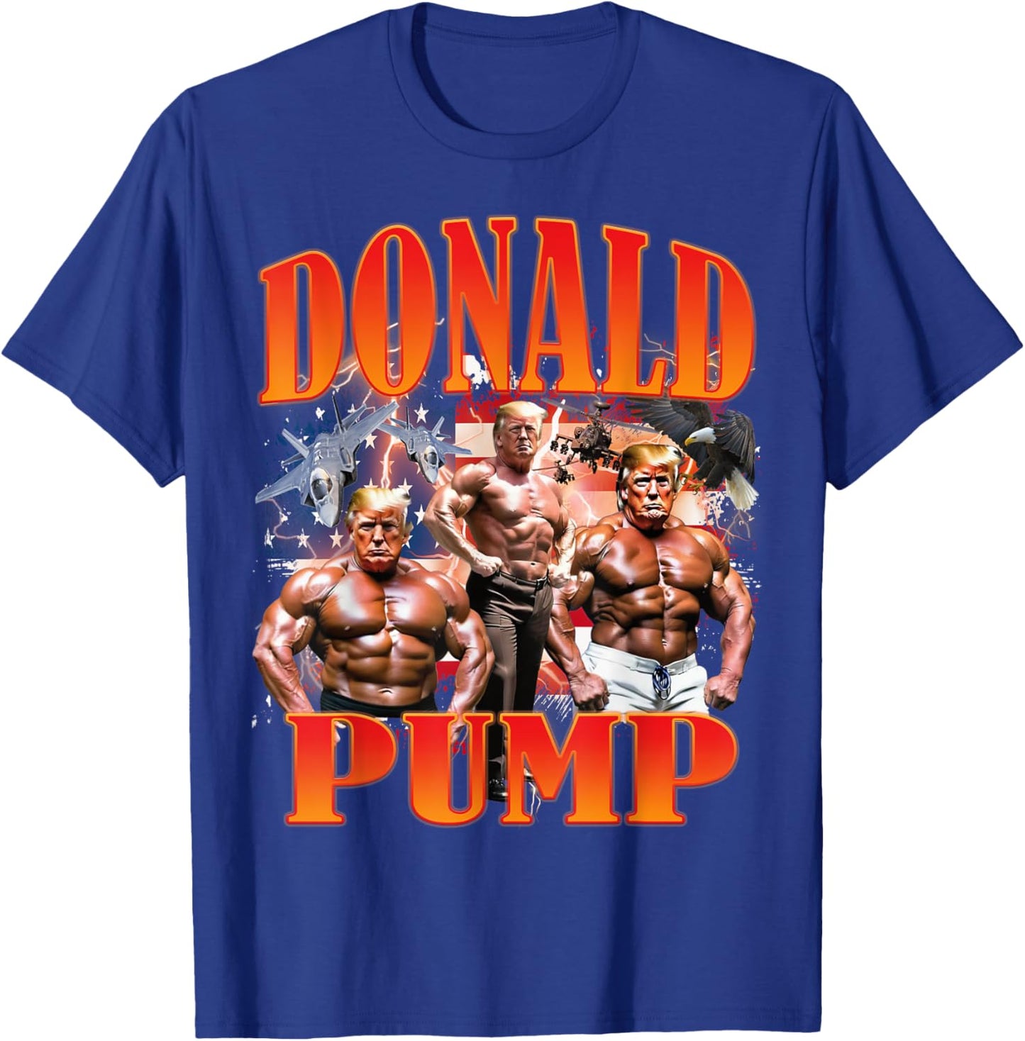 Funny Donald Pump Pro Trump 47TH 45TH GYM USA Supporter Men T-Shirt - T-Shirt | Royal