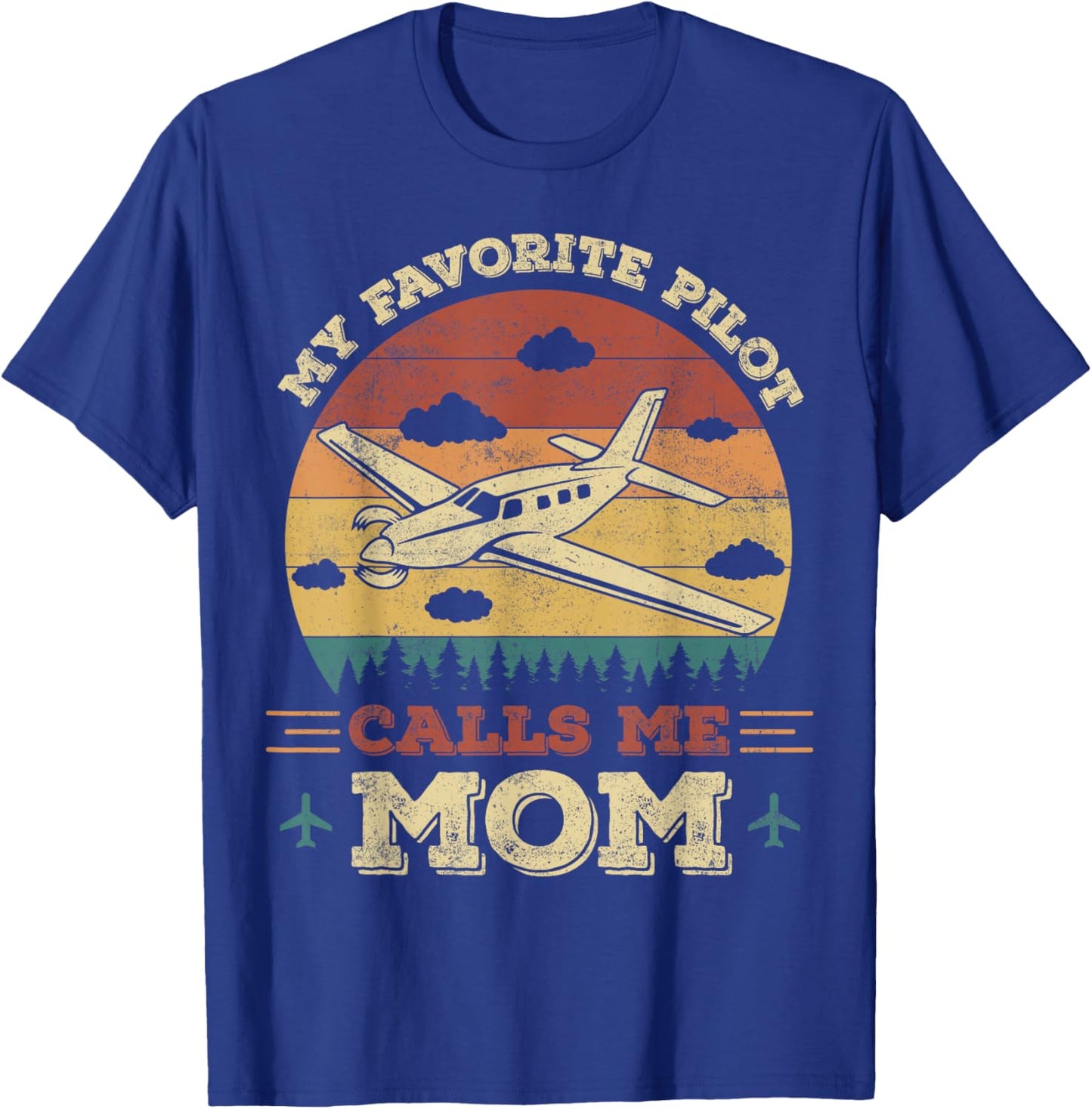 My Favorite Pilot Calls Me Mom Funny Future Pilot Mother T-Shirt - T-Shirt | Royal