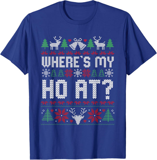 Where My Ho's at Ugly Christmas Sweater Couples Matching T-Shirt - T-Shirt | Royal