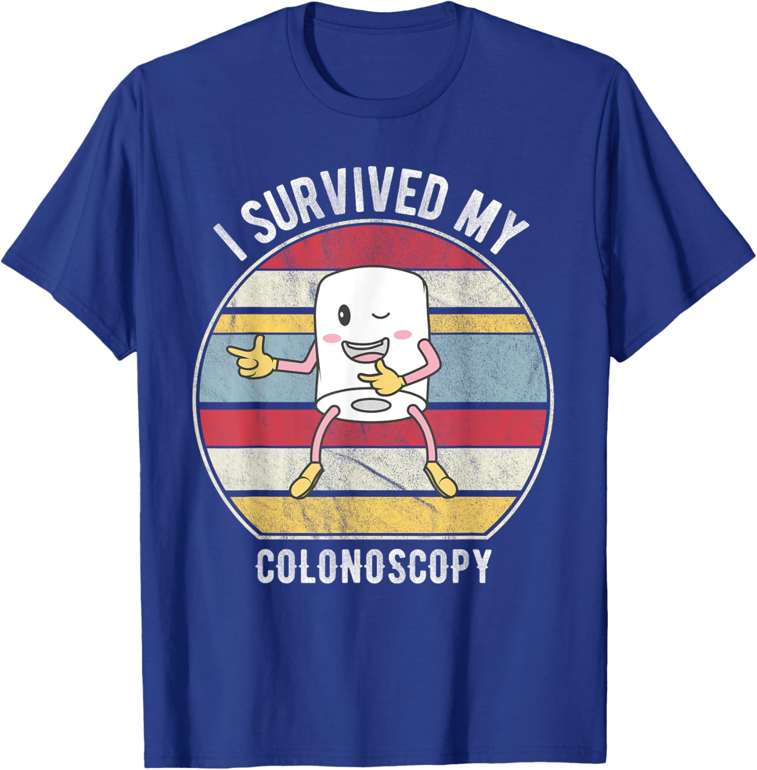 I Survived My Colonoscopy, Survivor Funny Hospital Patient T-Shirt - T-Shirt | Royal