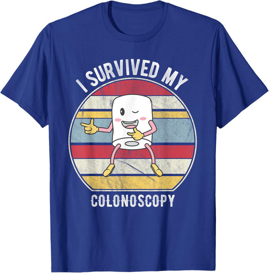 I Survived My Colonoscopy, Survivor Funny Hospital Patient T-Shirt - T-Shirt | Royal