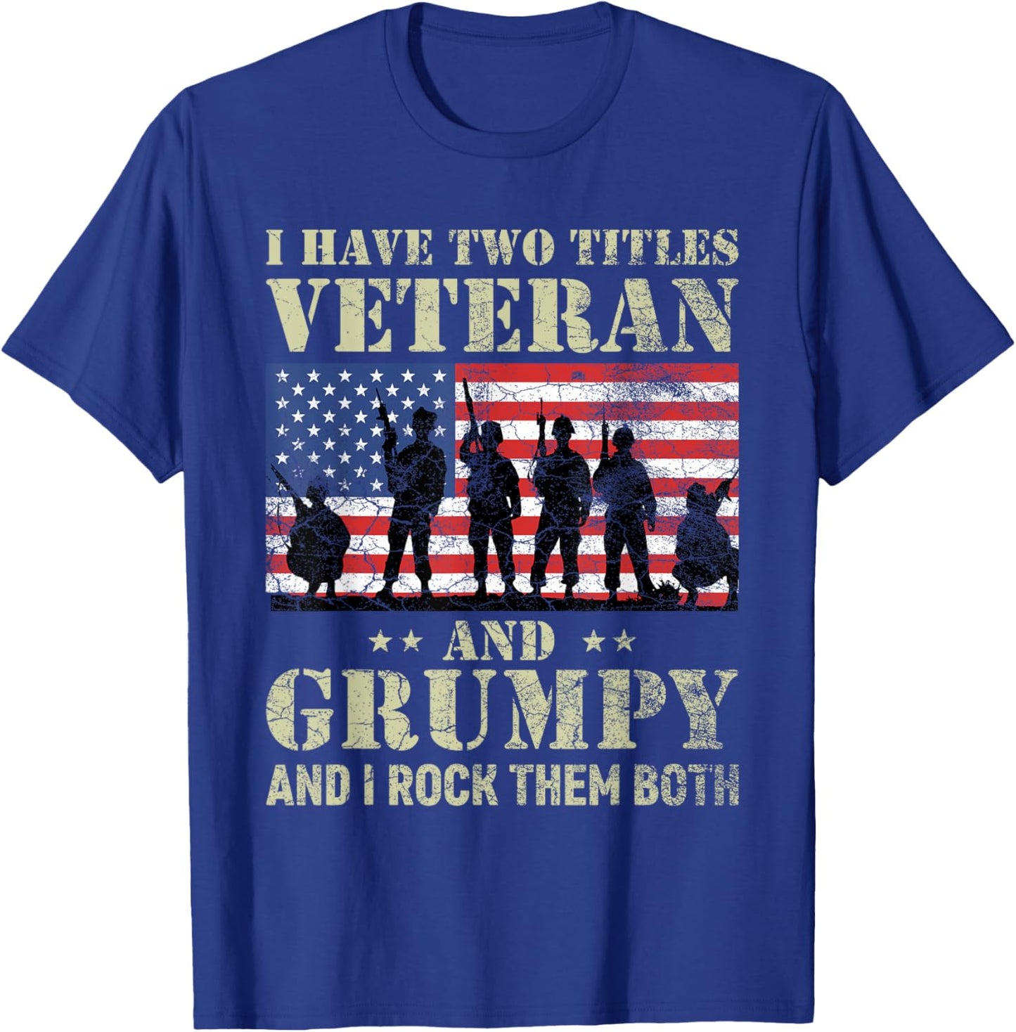 I Have Two Titles Veteran And Grumpy Funny Dad Papa Grandpa T-Shirt - T-Shirt | Royal