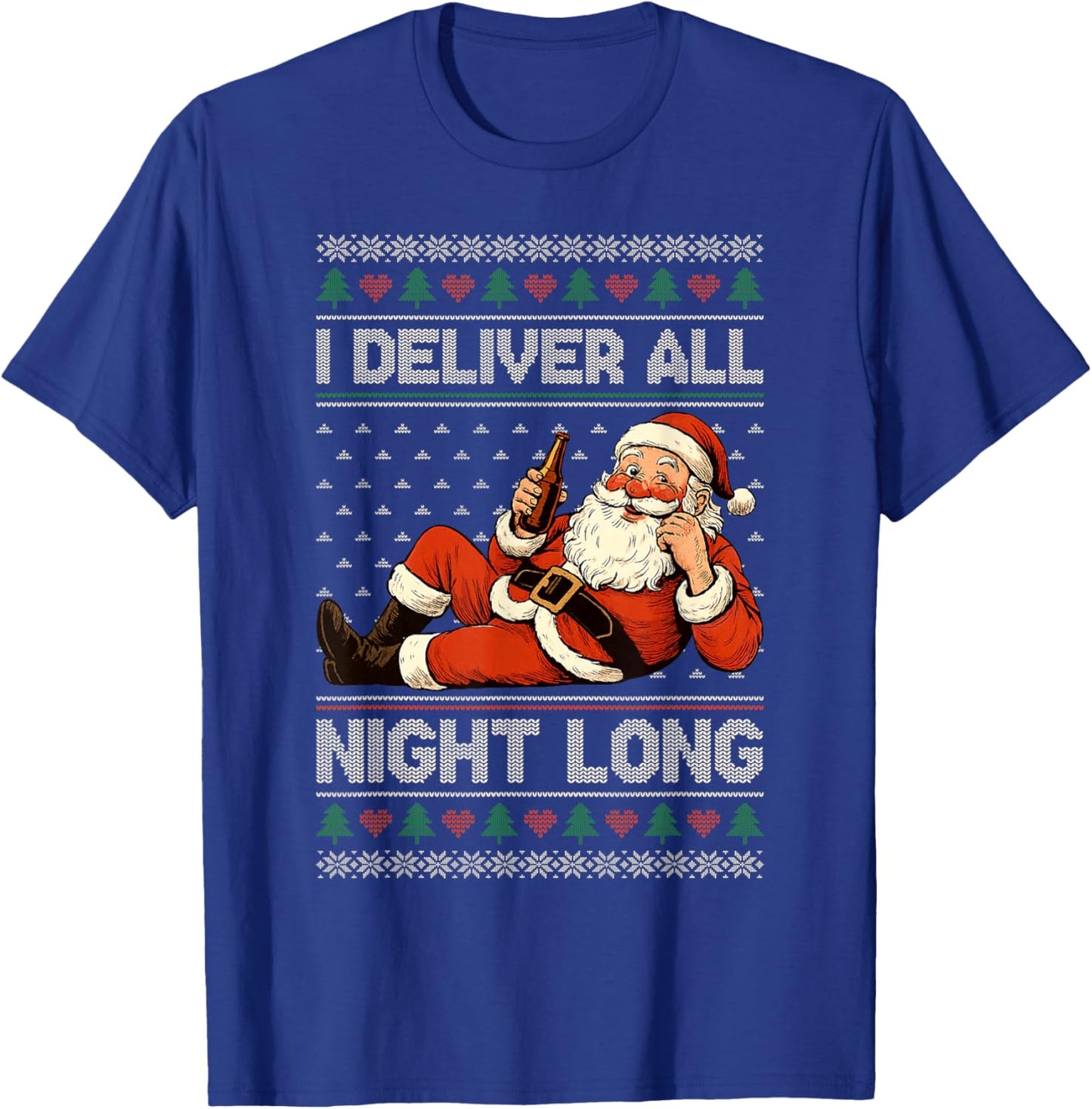 I Deliver All Night Long Naughty Santa Fun Xmas Adult Humor T-Shirt - T-Shirt | Royal