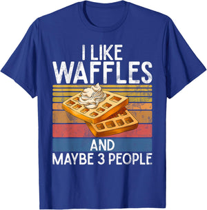 I like Waffles and maybe 3 People Waffle T-Shirt - T-Shirt | Royal