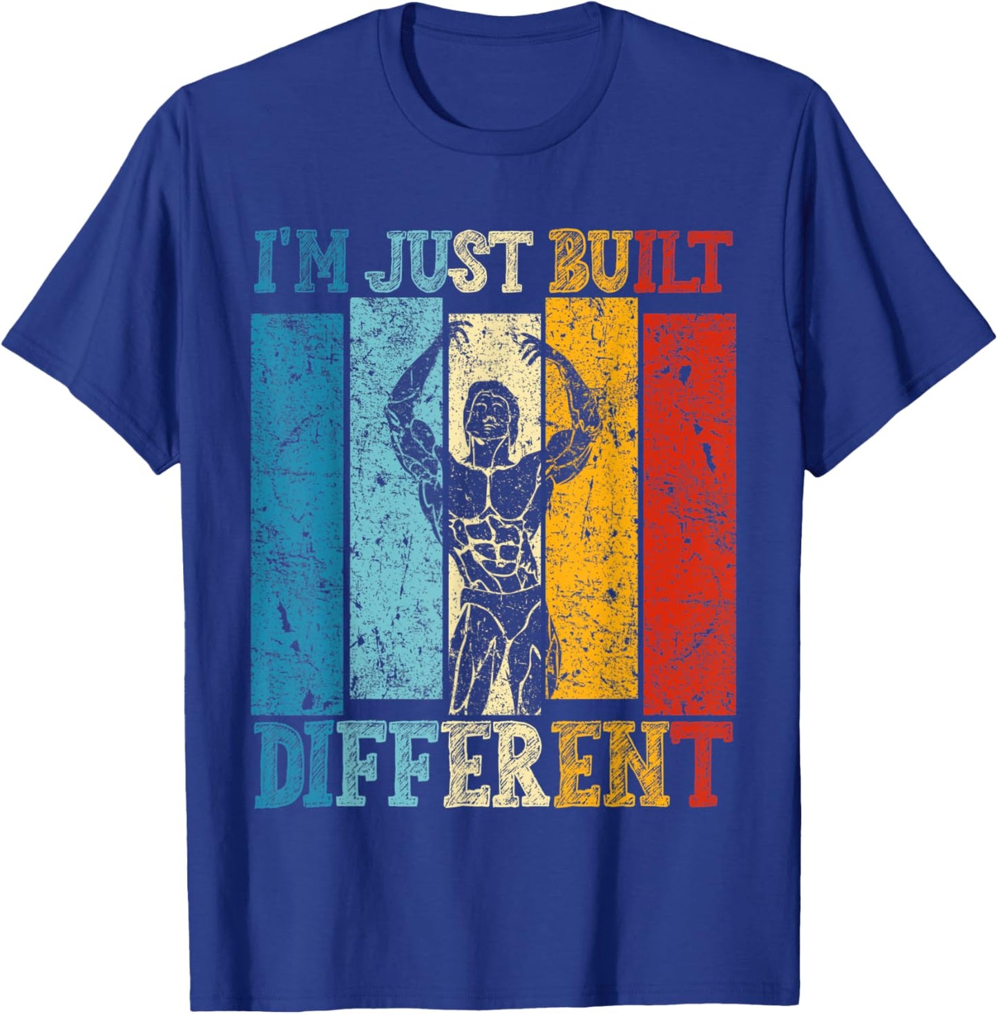 I'm Just Built Different - Fitness Bodybuilding Gym T-Shirt - T-Shirt | Royal