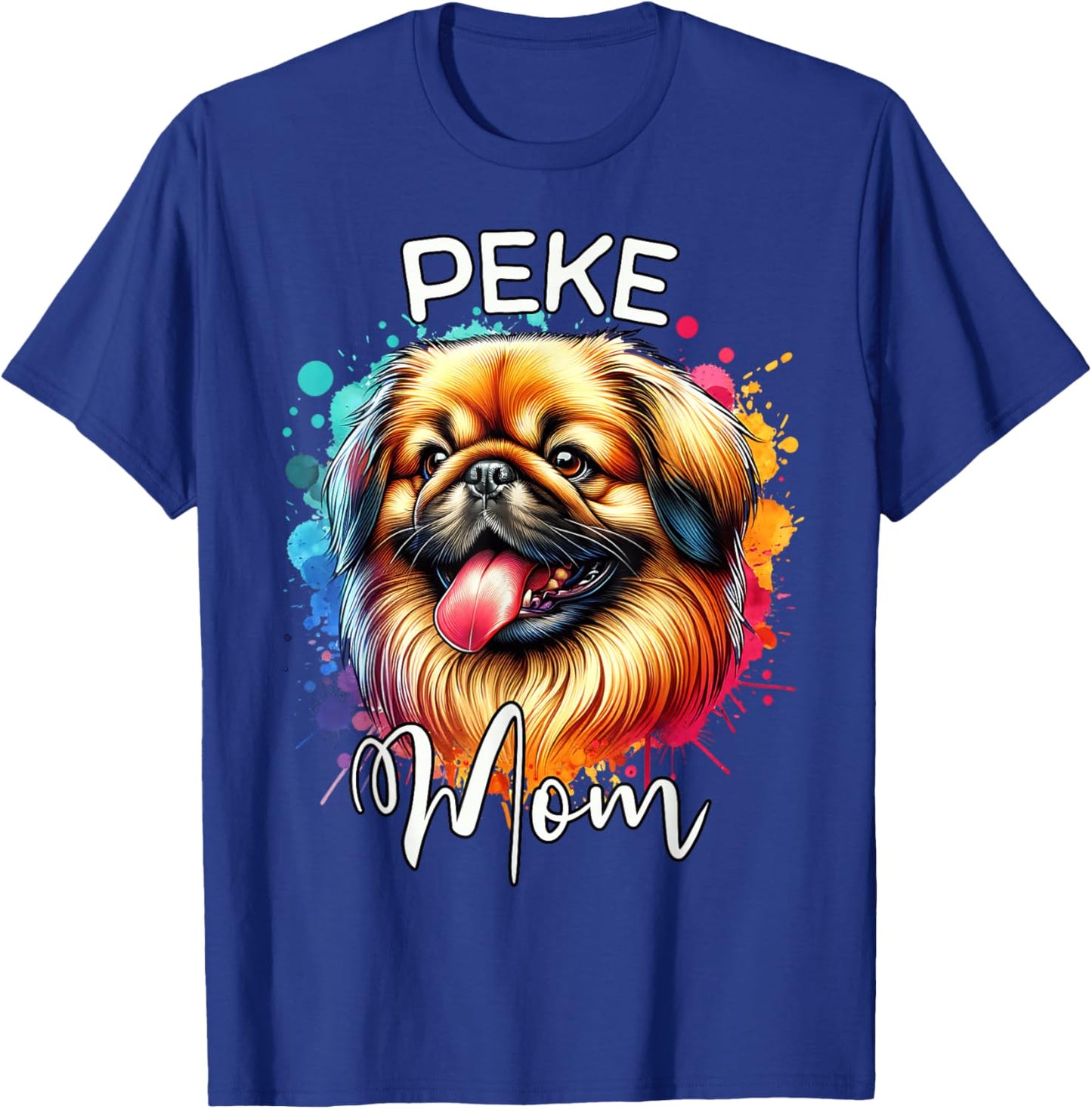 Pekingese Mom Dog Mom Pekingese T-Shirt - T-Shirt | Royal