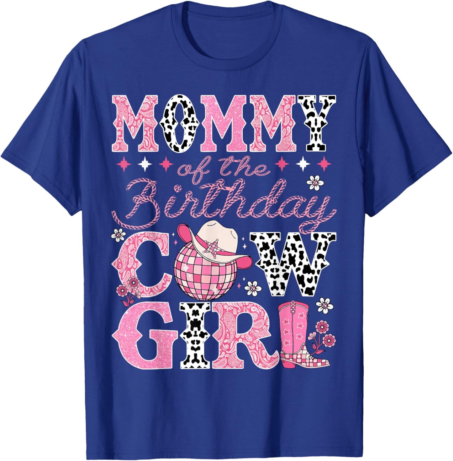 Mommy Of The Birthday CowGirl Rodeo Mommy Bday Party T-Shirt - T-Shirt | Royal