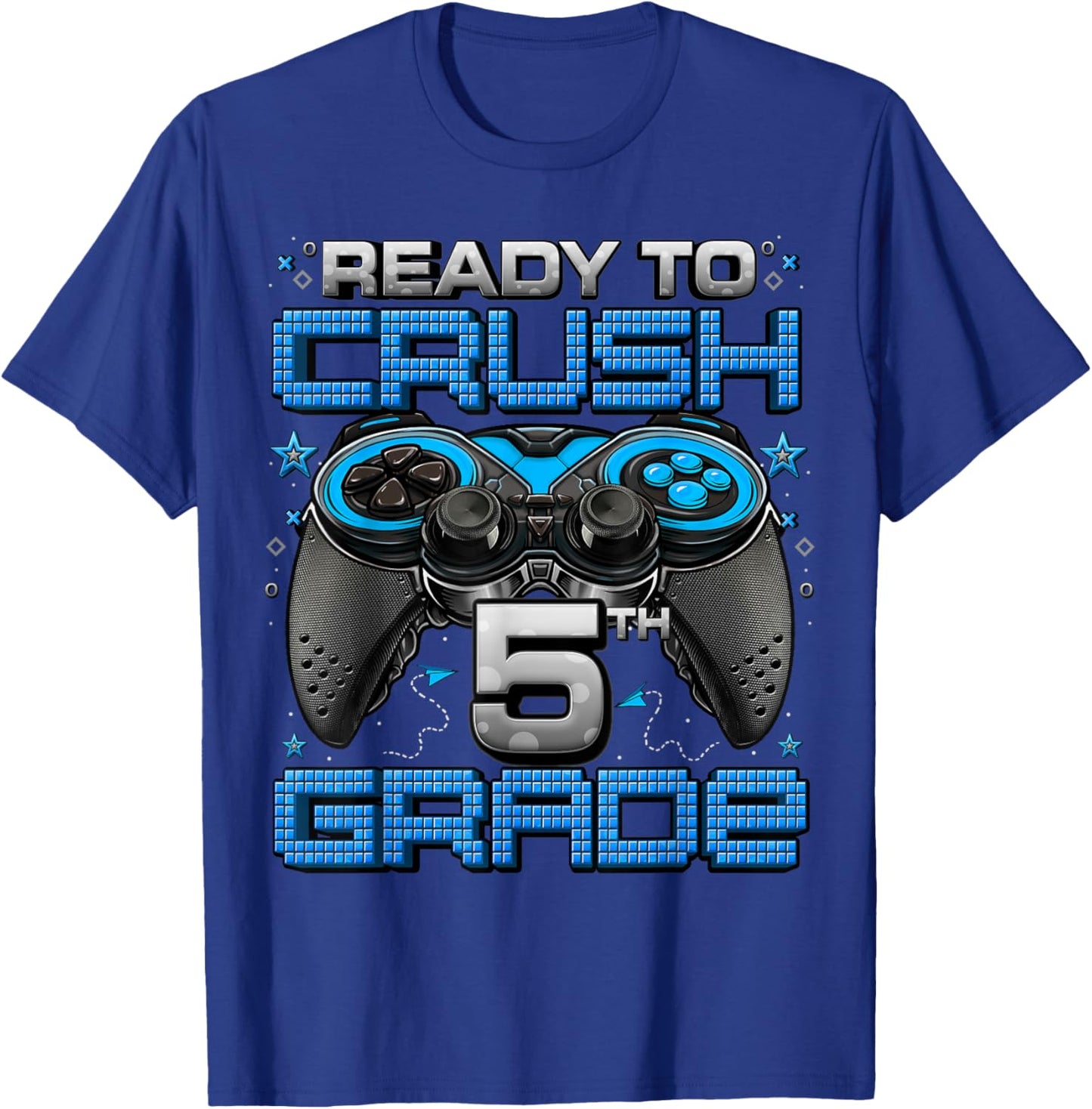 Ready To Crush 5th Grade Level Unlocked Game On 5th Grade T-Shirt - T-Shirt | Royal