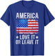 America Love It Or Leave It Patriotic Phrase Men T-Shirt - T-Shirt | Royal