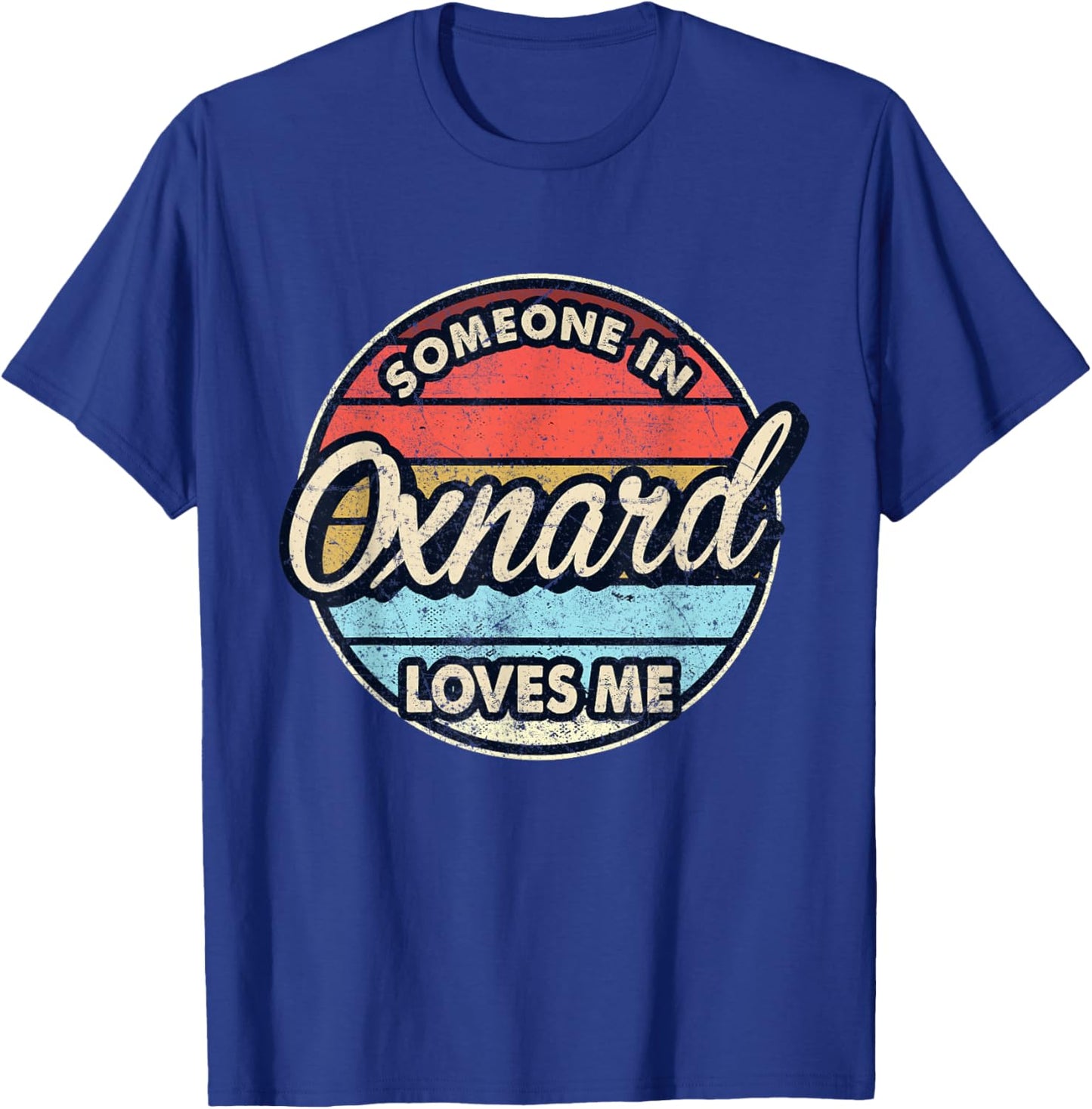 Someone In Oxnard Loves Me City US USA T-Shirt - T-Shirt | Royal