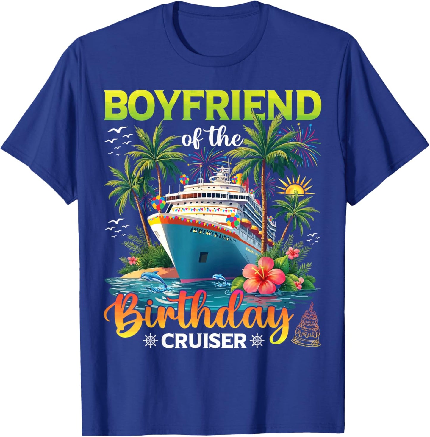 Family Matching Boyfriend of The Birthday Cruiser T-Shirt - T-Shirt | Royal