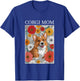 Corgi Mom Artsy Flower Dog Design T-Shirt - T-Shirt | Royal