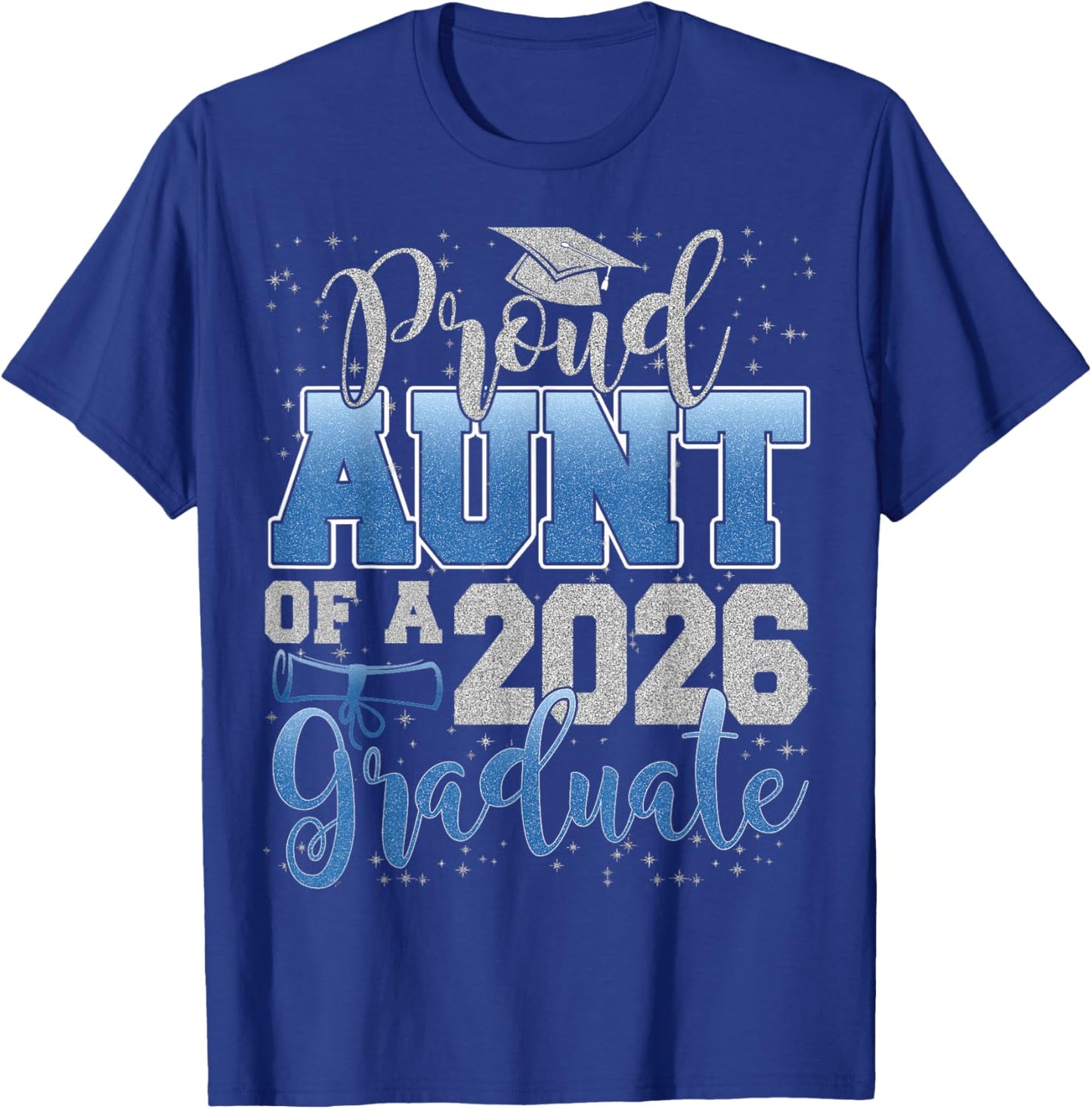 Proud Aunt of a Class of 2026 Graduate Senior Graduation T-Shirt - T-Shirt | Royal