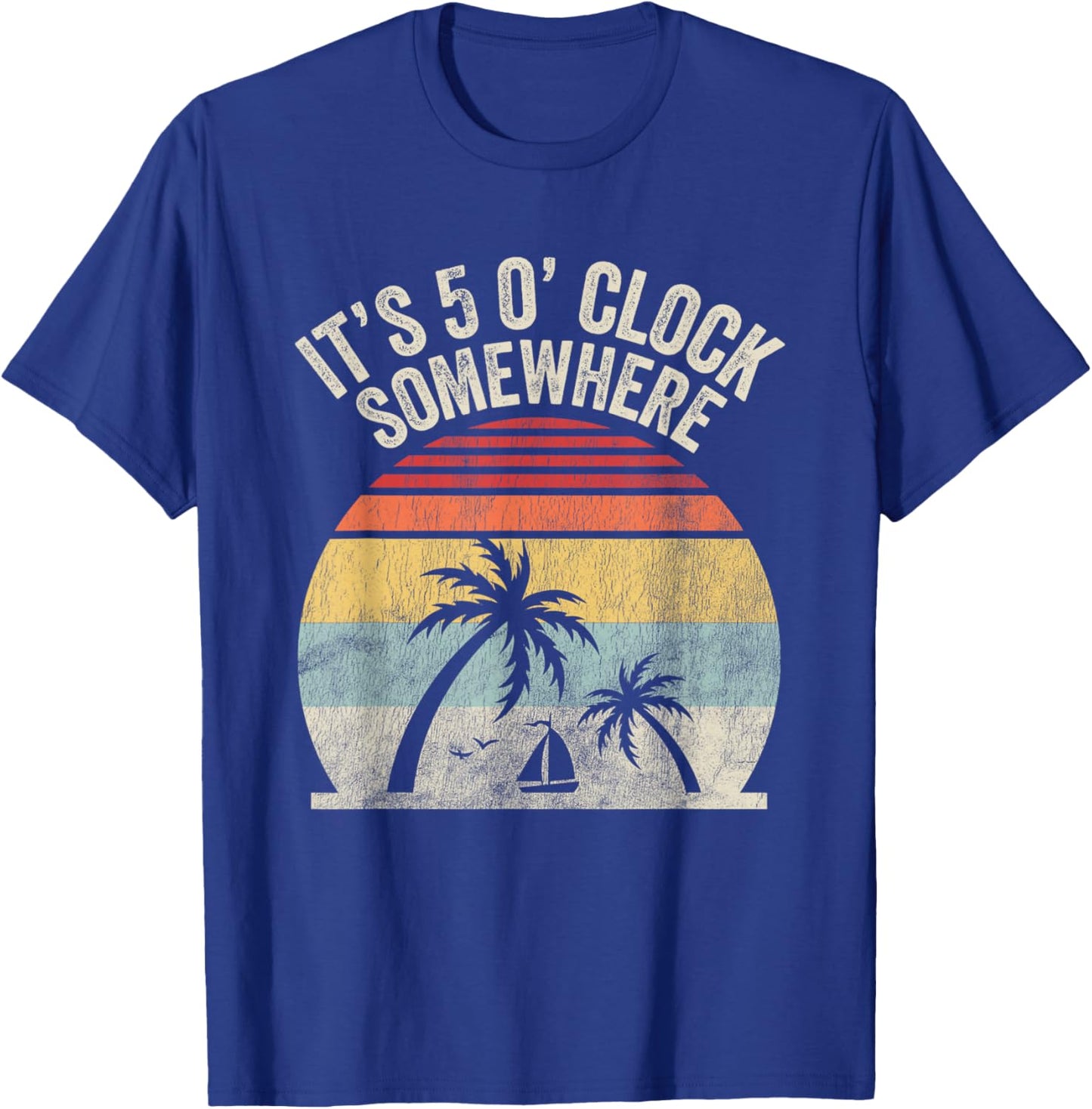 It's 5 O'Clock Somewhere Retro Beach Sunset T-Shirt - T-Shirt | Royal