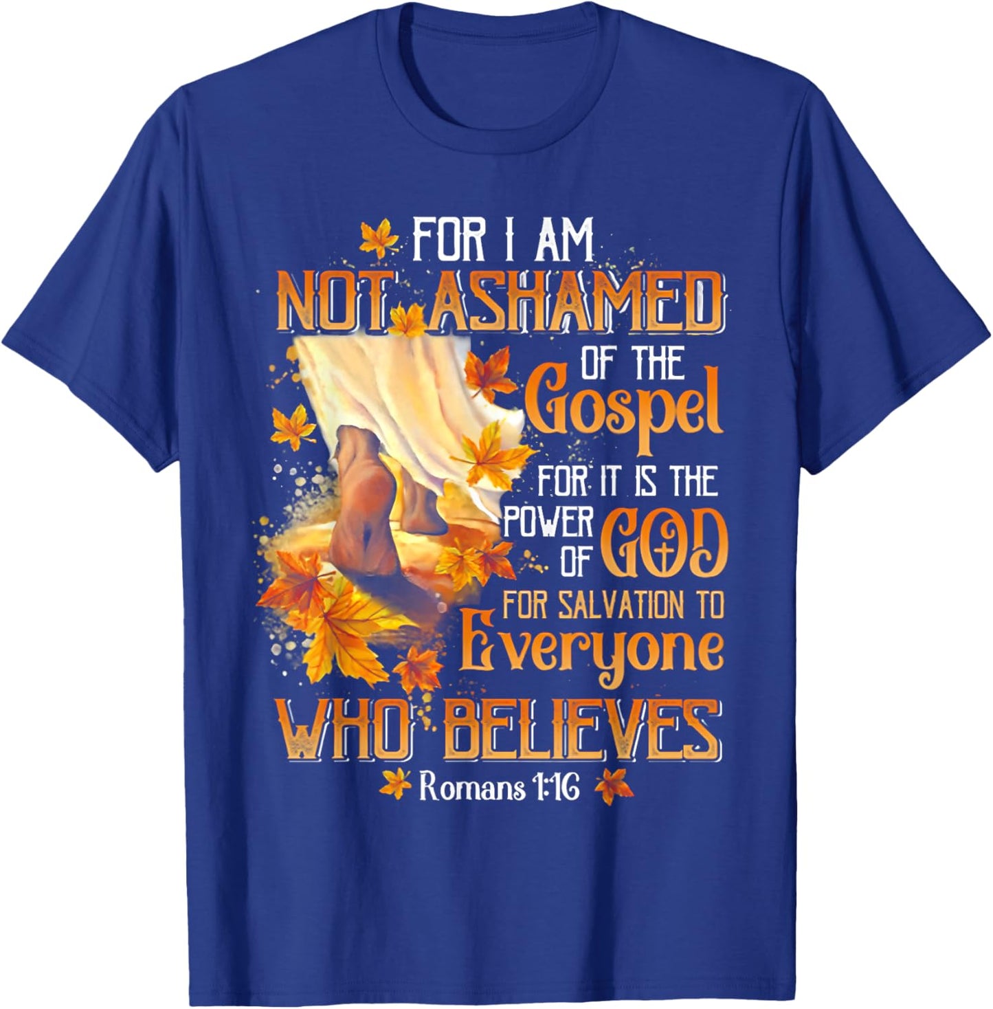 For I Am Not Ashamed Of The Gospel For It Is The Power T-Shirt - T-Shirt | Royal