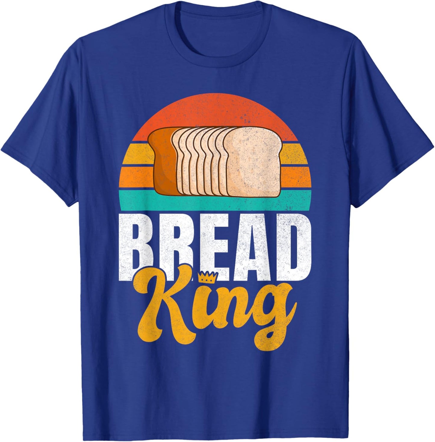 Bread King Bread Baking T-Shirt - T-Shirt | Royal