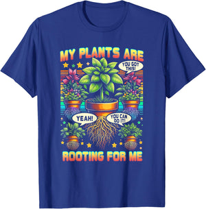 My Plants Are Rooting For Me Plant Gardener Gardening T-Shirt - T-Shirt | Royal