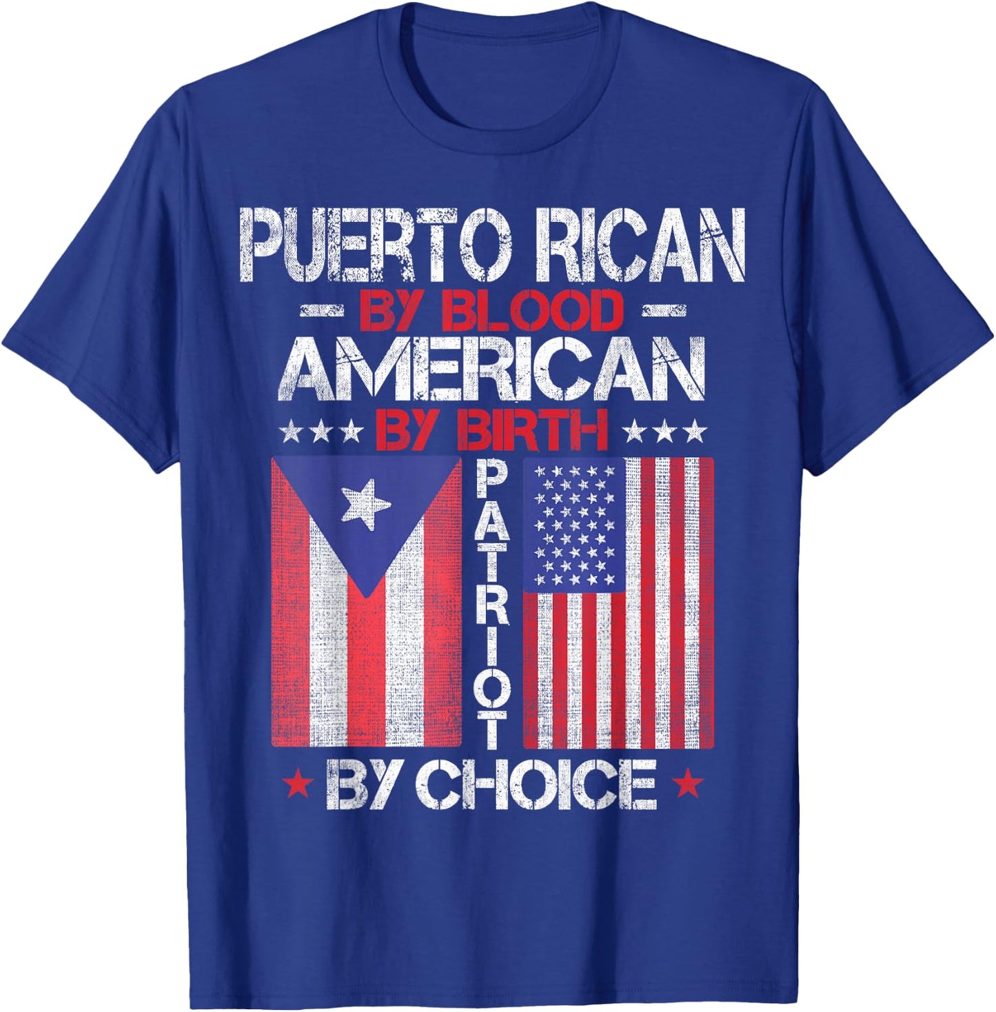 Puerto Rican By Blood American By Birth Patriot By Choice T-Shirt - T-Shirt | Royal