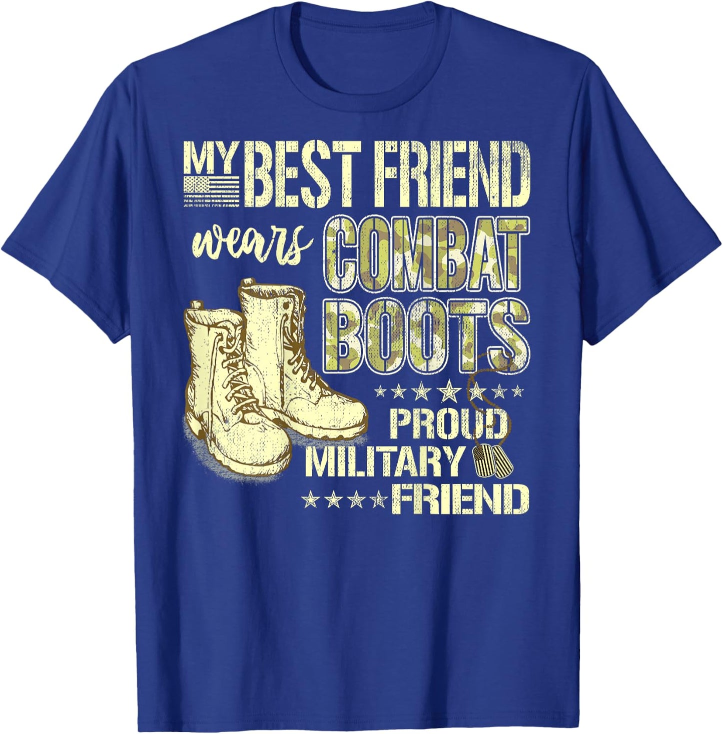 My Best Friend Wears Combat Boots Proud Military Friend Gift T-Shirt - T-Shirt | Royal