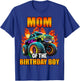 Mom of the Birthday Boy Monster Truck Birthday Party T-Shirt - T-Shirt | Royal