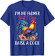 I'm No Farmer But I Can Raise A Cock Chicken T-Shirt - T-Shirt | Royal