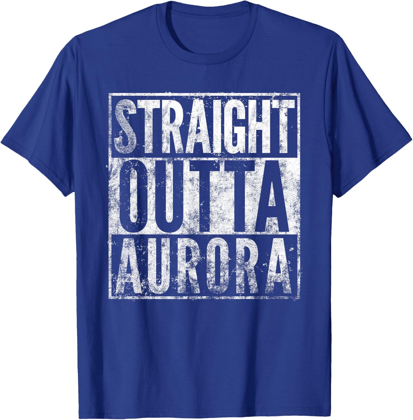 Straight Outta Aurora Colorado Distressed Effect T-Shirt - T-Shirt | Royal
