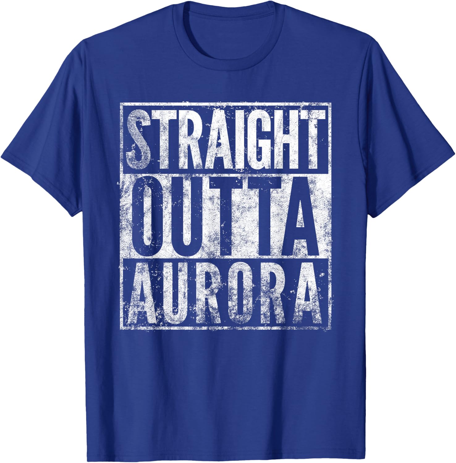 Straight Outta Aurora Colorado Distressed Effect T-Shirt - T-Shirt | Royal