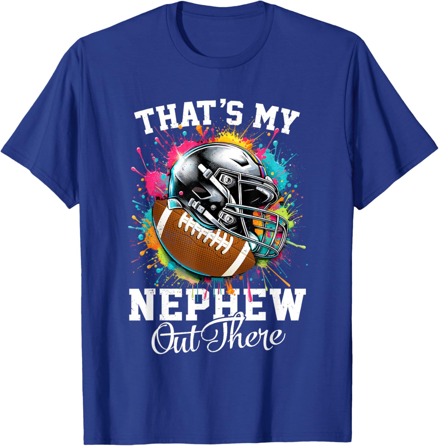 That's My Nephew Out There Football Aunt T-Shirt - T-Shirt | Royal